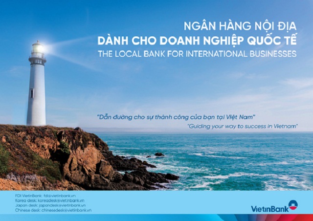 Thông điệp “VietinBank - Ngân hàng nội địa dành cho doanh nghiệp quốc tế”