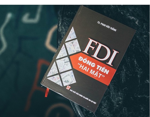 Sách “FDI - Đồng tiền “hai mặt” của Ts. Phan Hữu Thắng (Nhà xuất bản Chính trị quốc gia - Sự thật ấn hành giữa năm 2018)