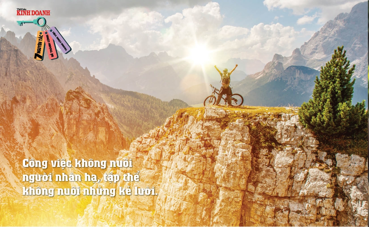 Nguyên tắc 1: Công việc không nuôi người nhàn hạ, tập thể không nuôi những kẻ lười.