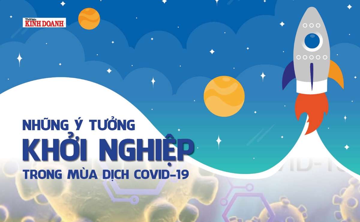 Nhũng ý tưởng khởi nghiệp trong mùa dịch COVID-19