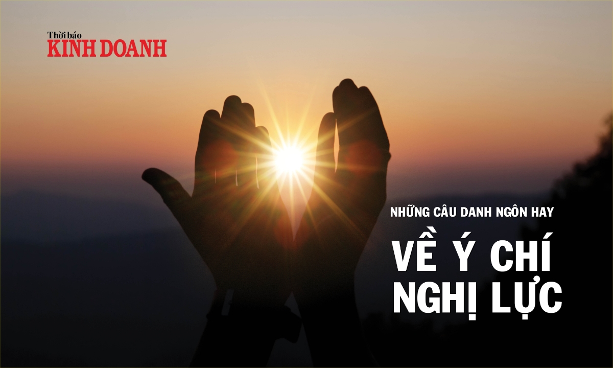 Những câu danh ngôn hay về ý chí nghị lực