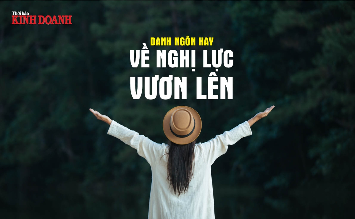 Danh ngôn hay về nghị lực vươn lên