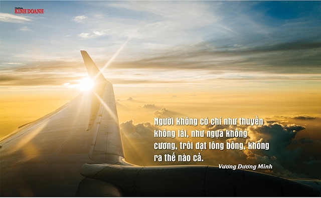 Người không có chí như thuyền không lái, như ngựa không cương, trôi dạt lông bông, không ra thế nào cả. Vương Dương Minh