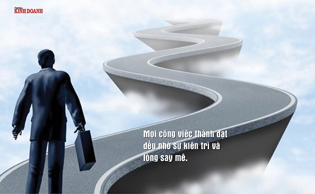 Mọi công việc thành đạt đều nhờ sự kiên trì và lòng say mê.