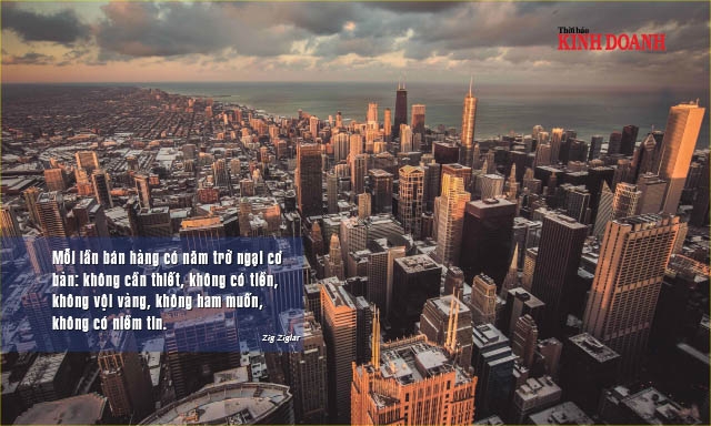 Mỗi lần bán hàng có năm trở ngại cơ bản: không cần thiết, không có tiền, không vội vàng, không ham muốn, không có niềm tin. Zig Ziglar