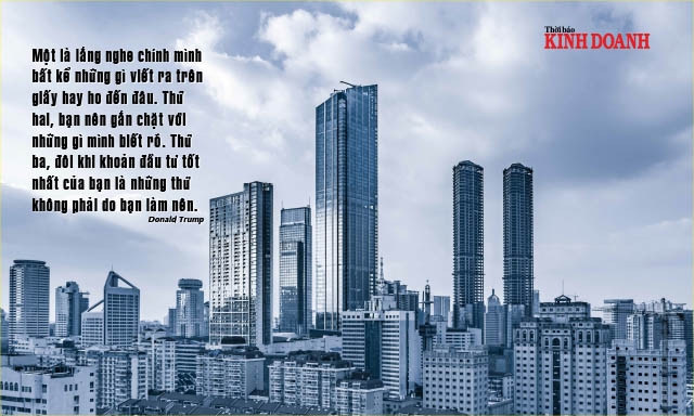 Một là lắng nghe chính mình bất kể những gì viết ra trên giấy hay ho đến đâu. Thứ hai, bạn nên gắn chặt với những gì mình biết rõ. Thứ ba, đôi khi khoản đầu tư tốt nhất của bạn là những thứ không phải do bạn làm nên. Donald Trump