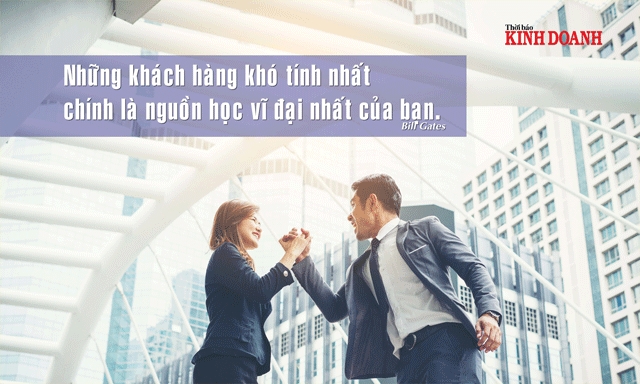 Khách hàng khó tính nhất chính là nguồn học vĩ đại nhất của bạn. Bill Gates