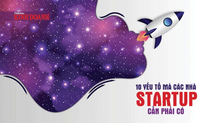 10 yếu tố cần và đủ cho các nhà startup
