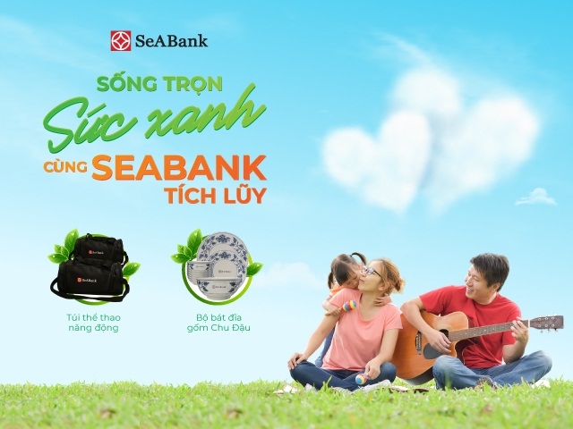 Sống trọn sức xanh cùng SeABank tích lũy
