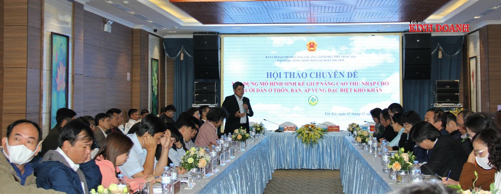 Hội thảo xây dựng mô hình sinh kế bền vững giúp nâng cao thu nhập cho người dân ở thôn, bản, ấp vùng đặc biệt khó khăn.