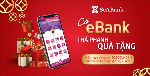 Mở mới Ebank và nhận ngàn voucher hấp dẫn từ SeABank.