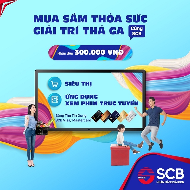 SCB triển khai chương trình “mua sắm thỏa sức - giải trí thả ga”.