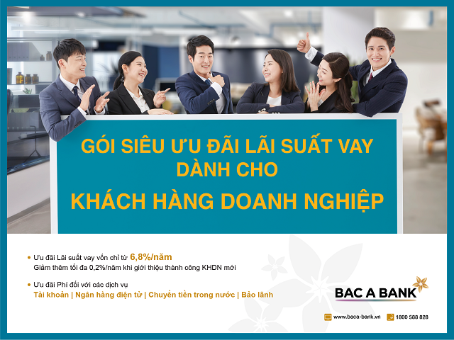 BAC A BANK cung cấp gói ưu đãi lãi suất vay dành cho khách hàng doanh nghiệp