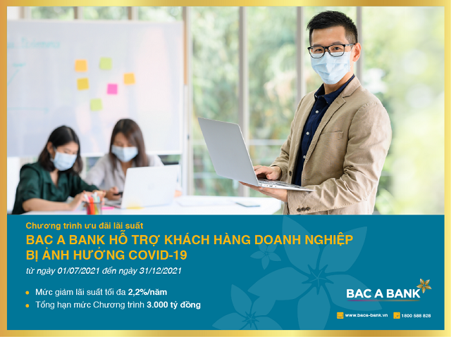 BAC A BANK hỗ trợ khách hàng doanh nghiệp bị ảnh hưởng bởi Covid-19