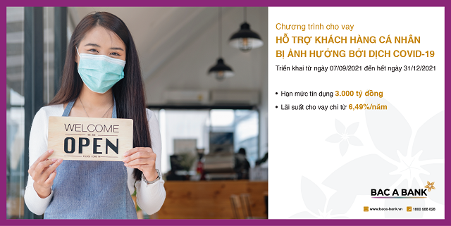 BAC A BANK triển khai Chương trình Cho vay hỗ trợ Khách hàng cá nhân bị ảnh hưởng do dịch Covid-19