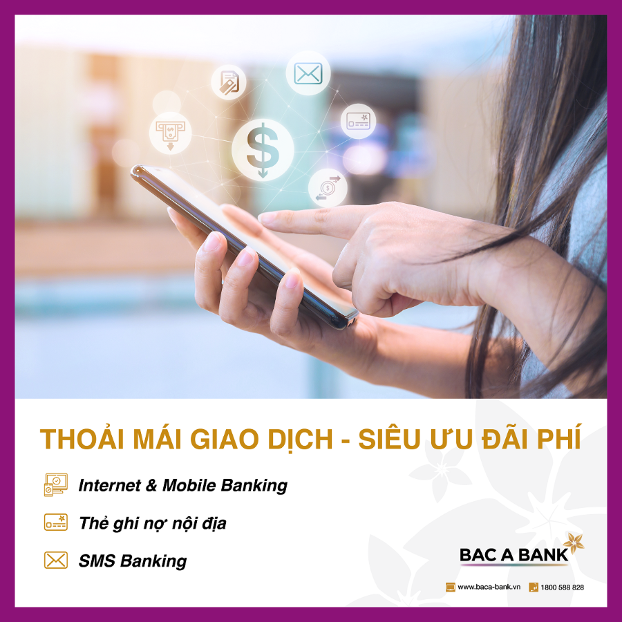 BAC A BANK miễn toàn bộ phí dịch vụ thẻ và ngân hàng điện tử.