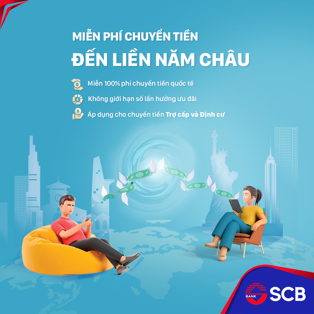 SCB ưu đãi “miễn phí chuyển tiền – đến liền năm châu”.