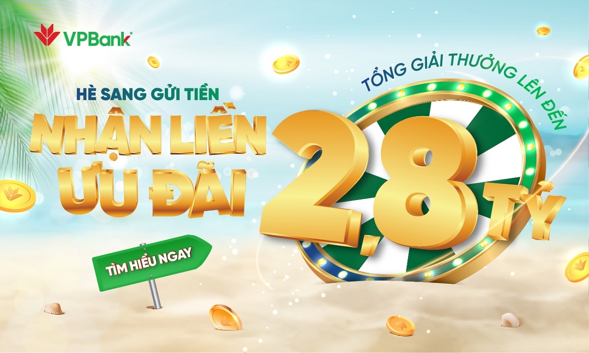 VPBank tung “cơn mưa quà tặng” trị giá gần 3 tỷ đồng tri ân khách hàng gửi tiết kiệm Hè 2022.