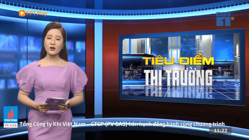 Chương trình “Tiêu điểm thị trường” do Đài Truyền hình Kỹ thuật số VTC sản xuất với sự đồng hành của Tập đoàn Dầu khí Việt Nam (PVN), Tổng Công ty Khí Việt Nam – CTCP (PV GAS).