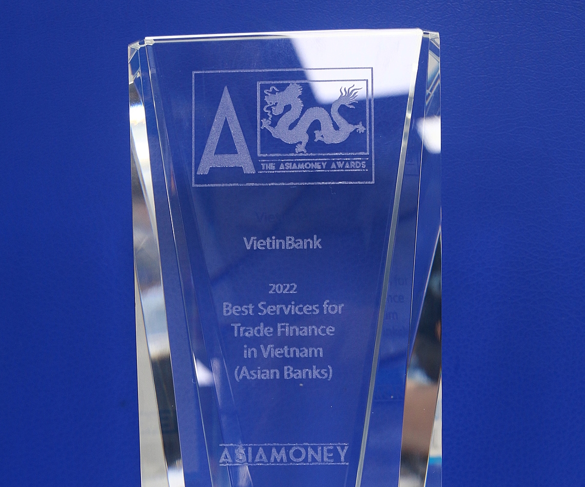 Giải thưởng Ngân hàng cung cấp dịch vụ Tài trợ Thương mại tốt nhất Việt Nam 2022 của VietinBank.