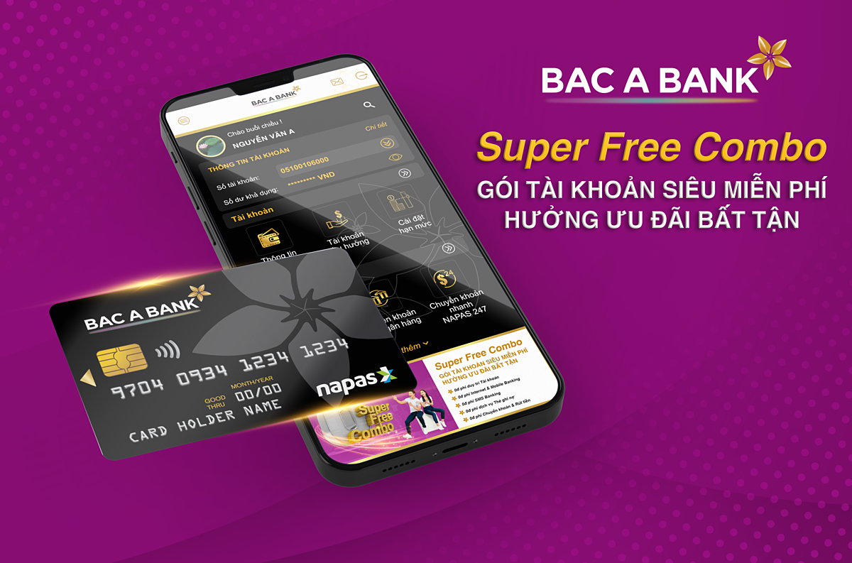BAC A BANK chính thức ra mắt Gói tài khoản Siêu miễn phí (Super Free Combo) dành cho khách hàng cá nhân.