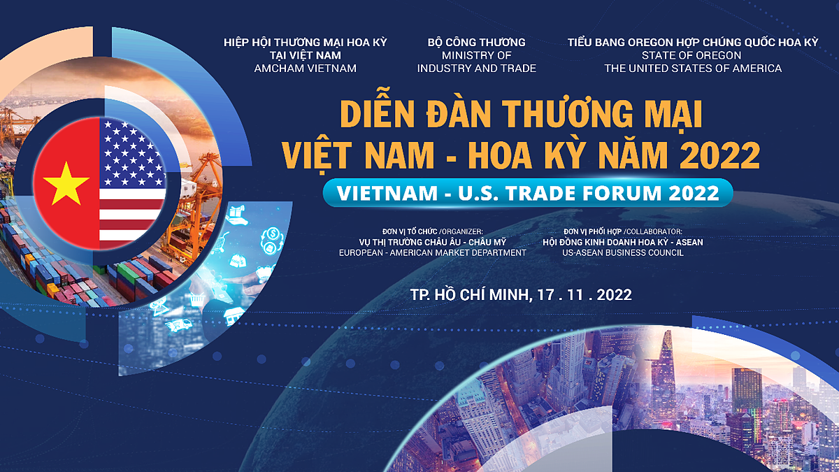 Diễn dàn Thương mại Việt Nam – Hoa Kỳ thường niên năm 2022 với chủ đề “Thay đổi – Thách thức – Thích ứng”.