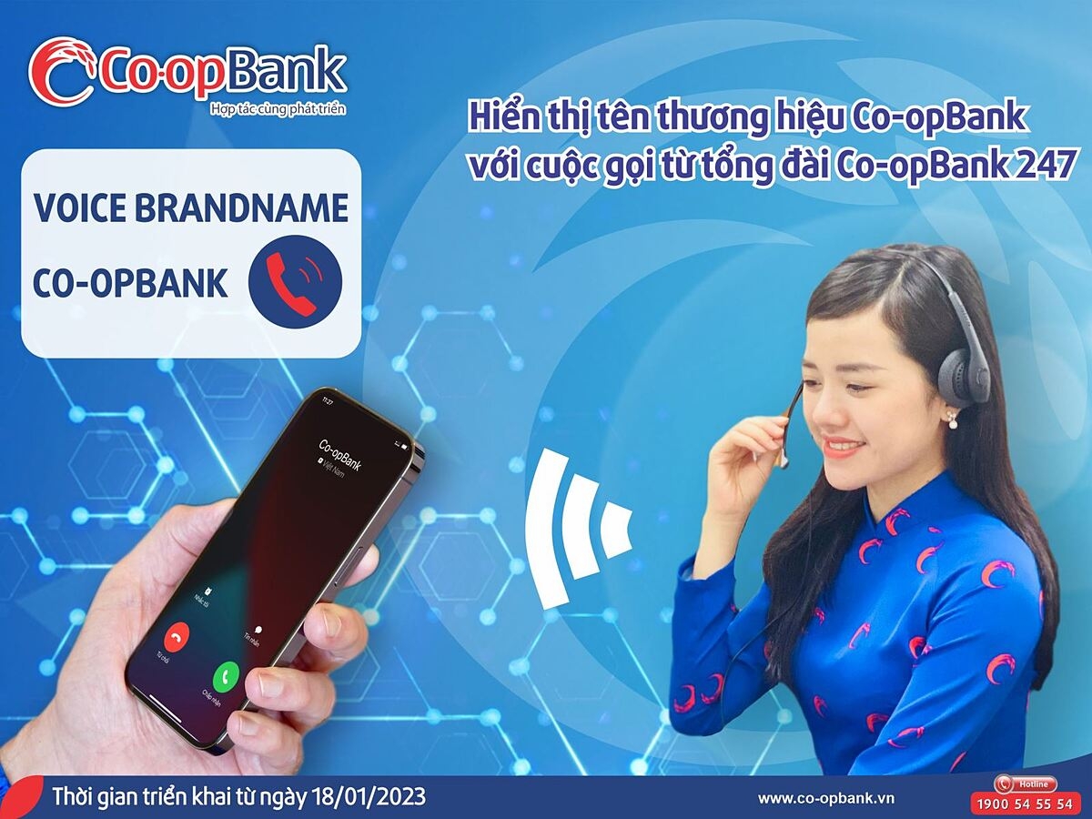 Co-opBank triển khai dịch vụ Cuộc gọi thương hiệu (Voice Brandname) cho các cuộc gọi từ Tổng đài Co-opBank 247 đến Khách hàng.