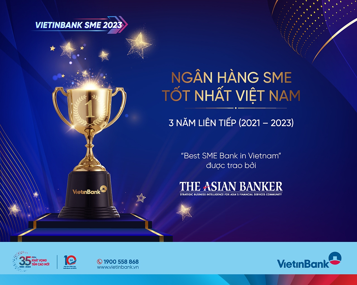 3 năm liên tiếp VietinBank đã được vinh danh Ngân hàng SME tốt nhất Việt Nam.