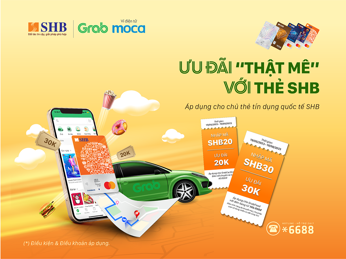 SHB phối hợp với Grab triển khai chương trình “Ưu đãi thật mê với thẻ tín dụng quốc tế SHB tại Grab”.