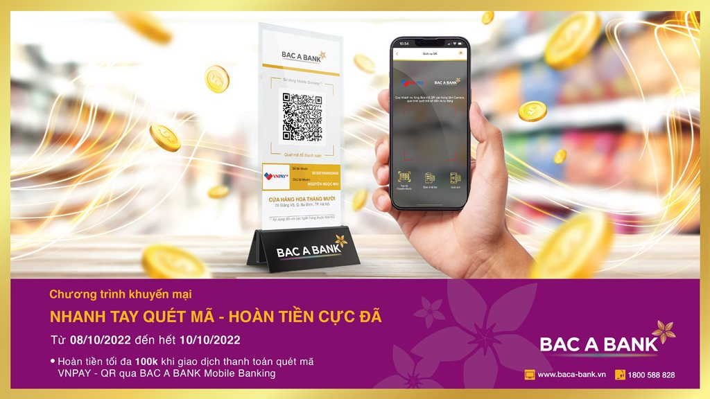 Nhanh tay quét mã – Hoàn tiền cực đã cùng BAC A BANK.