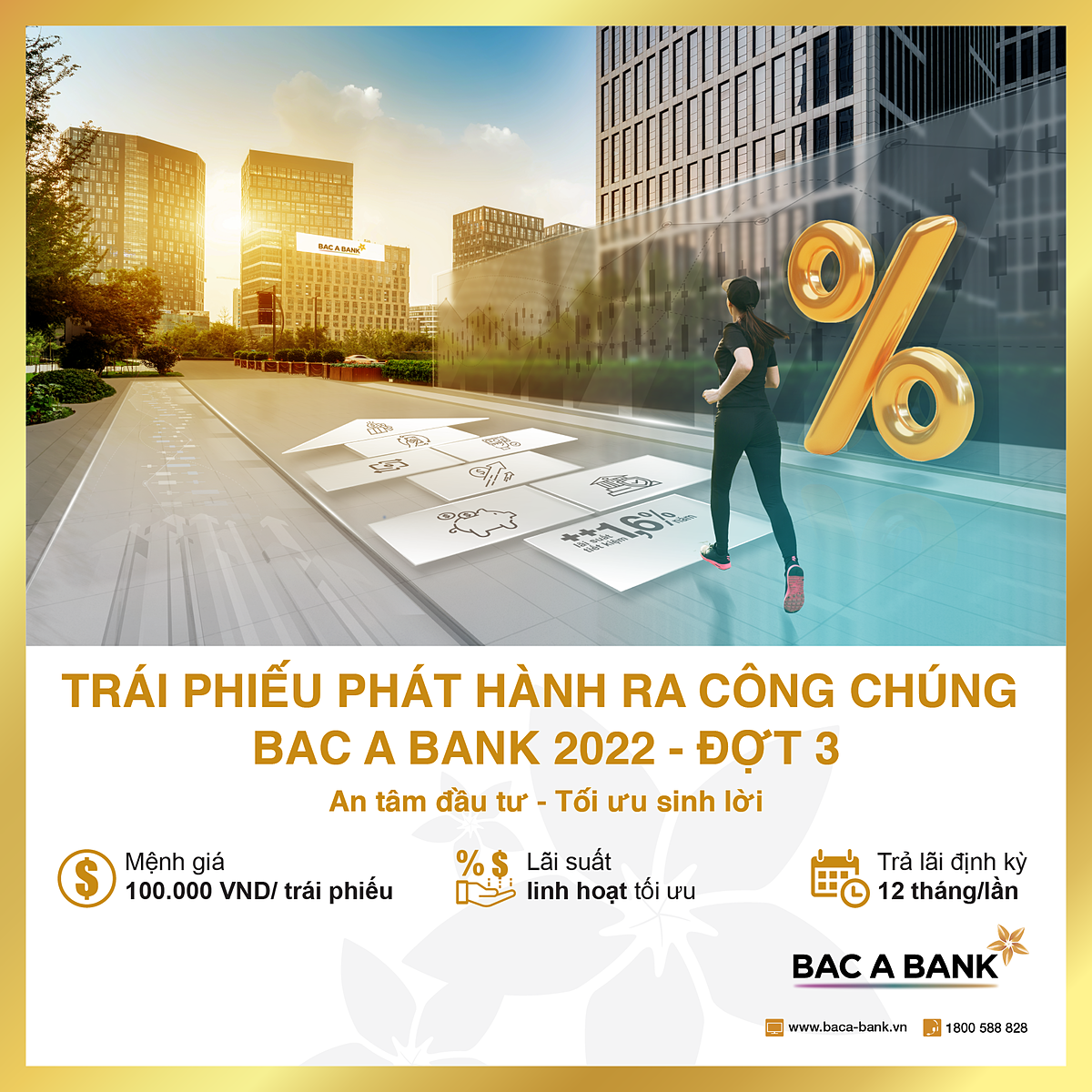 Bac A Bannk chính thức chào bán sản phẩm Trái phiếu phát hành ra công chúng 2022 Đợt 3 từ ngày 25/09/2023 đến 9h sáng ngày 16/10/2023, với tổng giá trị chào bán hơn 3.000 tỷ đồng.