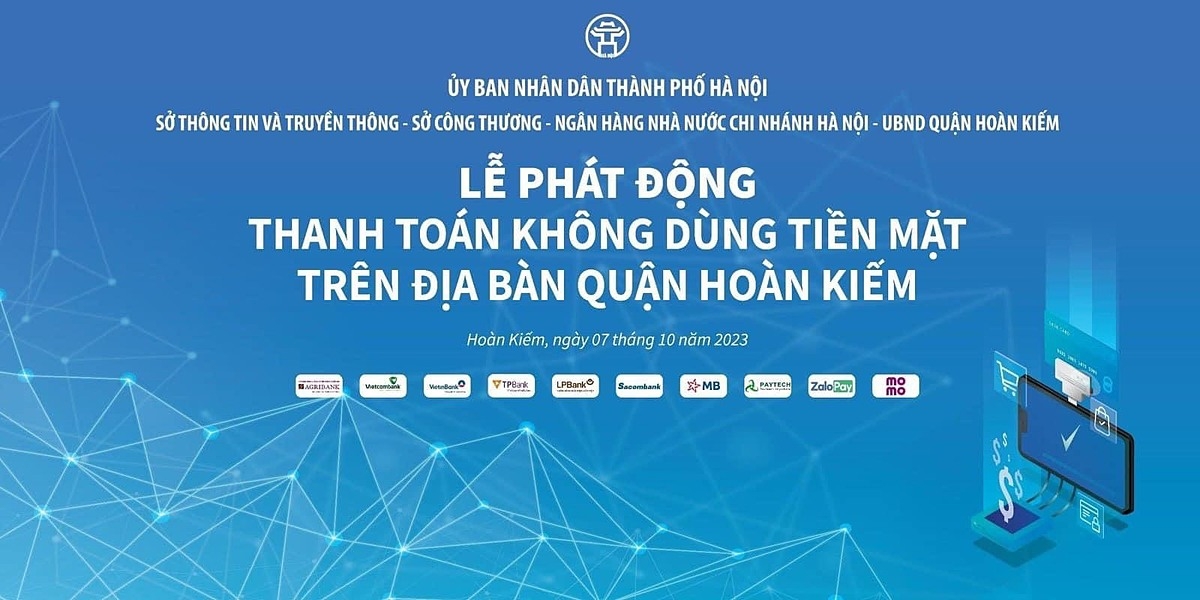 Sự kiện: Phát động thanh toán không dùng tiền mặt trên địa bàn quận Hoàn Kiếm.
