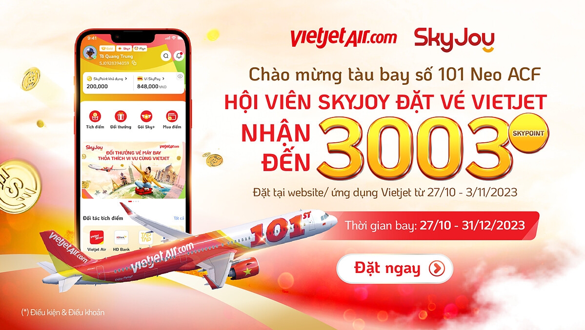 Từ 27/10/2023 - 03/11/2023, Hội viên Vietjet SkyJoy được tặng ưu đãi hấp dẫn chưa từng có với tổng giá trị lên đến 350 triệu đồng.