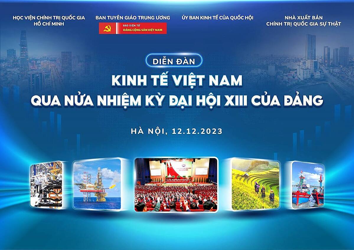 Diễn đàn Kinh tế Việt Nam qua nửa nhiệm kỳ Đại hội XIII của Đảng diễn ra vào ngày 12 tháng 12 năm 2023.