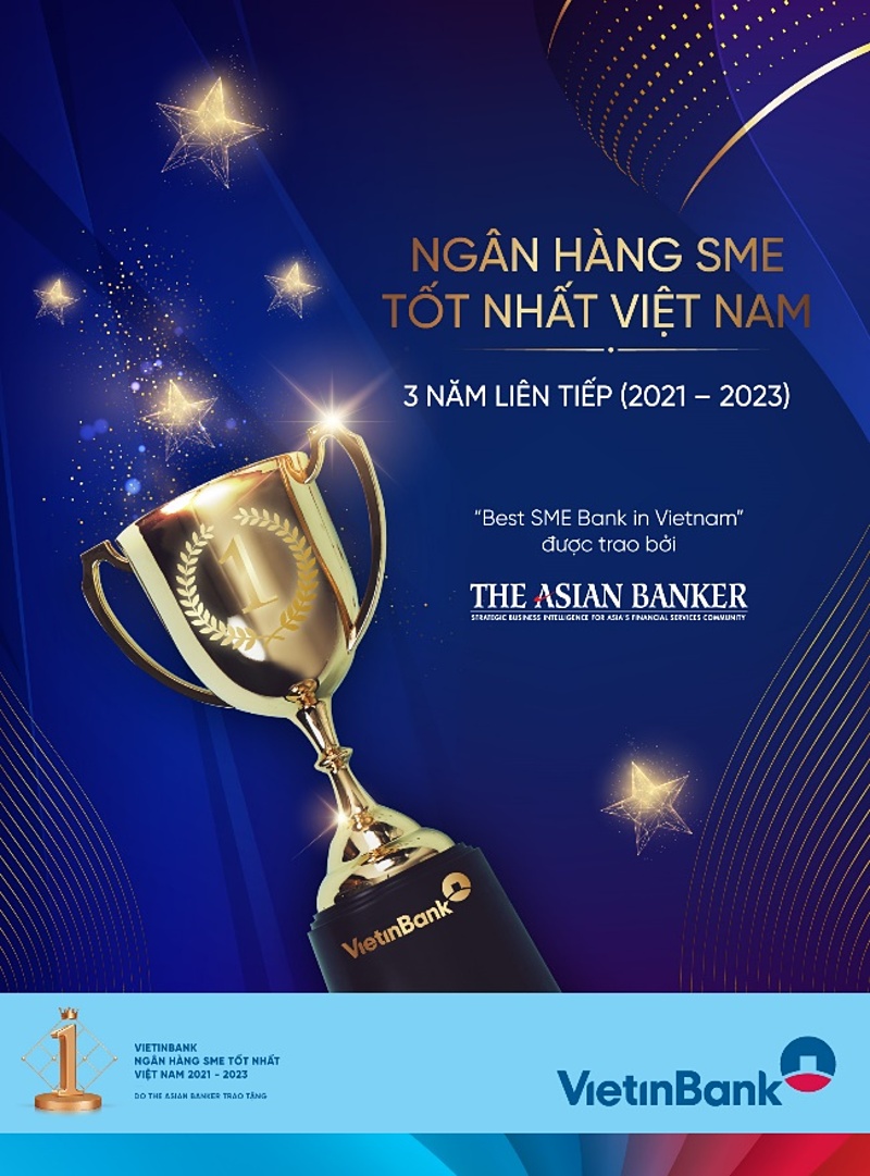 Vietinbank được trao gải ngân hàng SME tốt nhất Việt Nam trong 3 năm liên tiếp &lpar;2021-2023&rpar;.