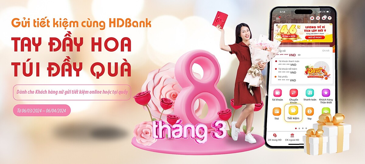 Chương trình gửi tiết kiệm cùng HDBank dành cho khách hàng nữ kéo dài đến 06/04/2024.
