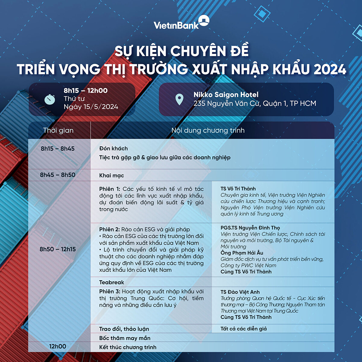 Sự kiện chuyên đề Triển vọng thị trường xuất nhập khẩu năm 2024 được VietinBank tổ chức vào ngày 15/5/2024 tại khách sạn Nikko – Sài Gòn.