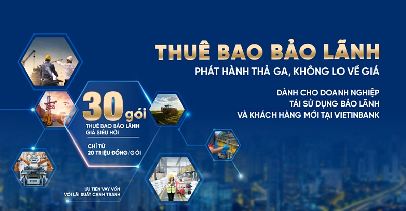Vietinbank ra mắt 30 gói thuê bao bảo lãnh được ra mắt với giá đặc biệt ưu đãi dành cho khách hàng doanh nghiệp.
