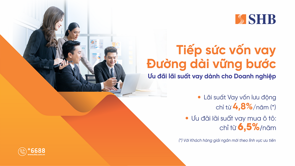 SHB mở rộng triển khai Chương trình “Tiếp sức vốn vay – Đường dài vững bước”, nâng quy mô từ 11.000 tỷ đồng lên tới 16.000 tỷ đồng, lãi suất từ 4,8%/năm.