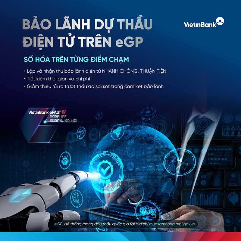 Từ tháng 4/2025, VietinBank phối hợp với Cục đấu thầu quốc gia chính thức triển khai bảo lãnh dự thầu điện tử trên hệ thống mạng đấu thầu quốc gia &lpar;eGP&rpar;.