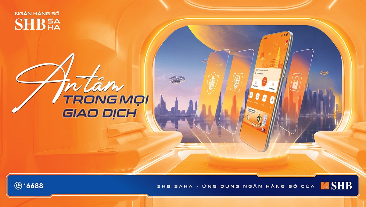 SHB SAHA: An tâm trong mọi giao dịch.