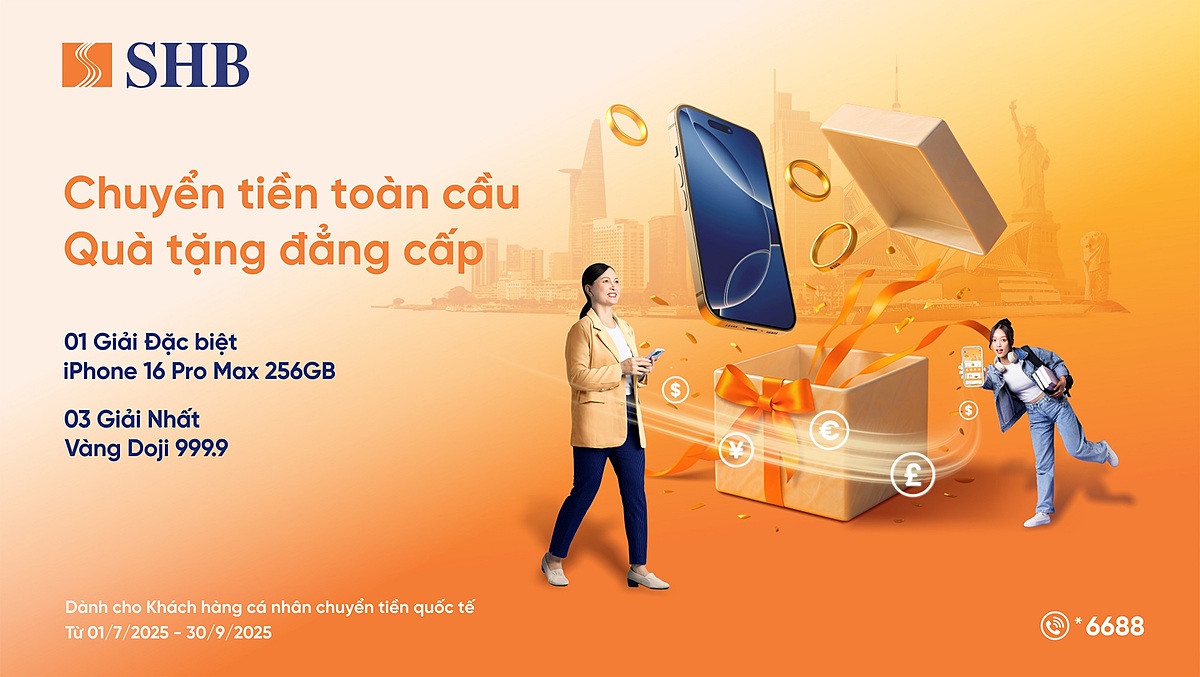 Từ ngày 01/07 đến 30/09/2025, Ngân hàng Sài Gòn – Hà Nội &lpar;SHB&rpar; triển khai chương trình ưu đãi “Chuyển tiền toàn cầu – Quà tặng đẳng cấp” .