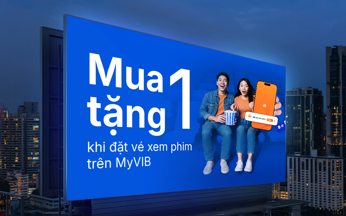Mua 1 tặng 1 khi đặt vé xem phim trên My VIB.