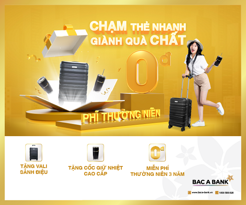 Trong thời gian từ 15/09 đến hết 15/12/2025, khách hàng tham gia chương trình ưu đãi “Chạm thẻ nhanh - Giành quà chất” của Bac A Bank sẽ có cơ hội nhận được những món quà hấp dẫn.