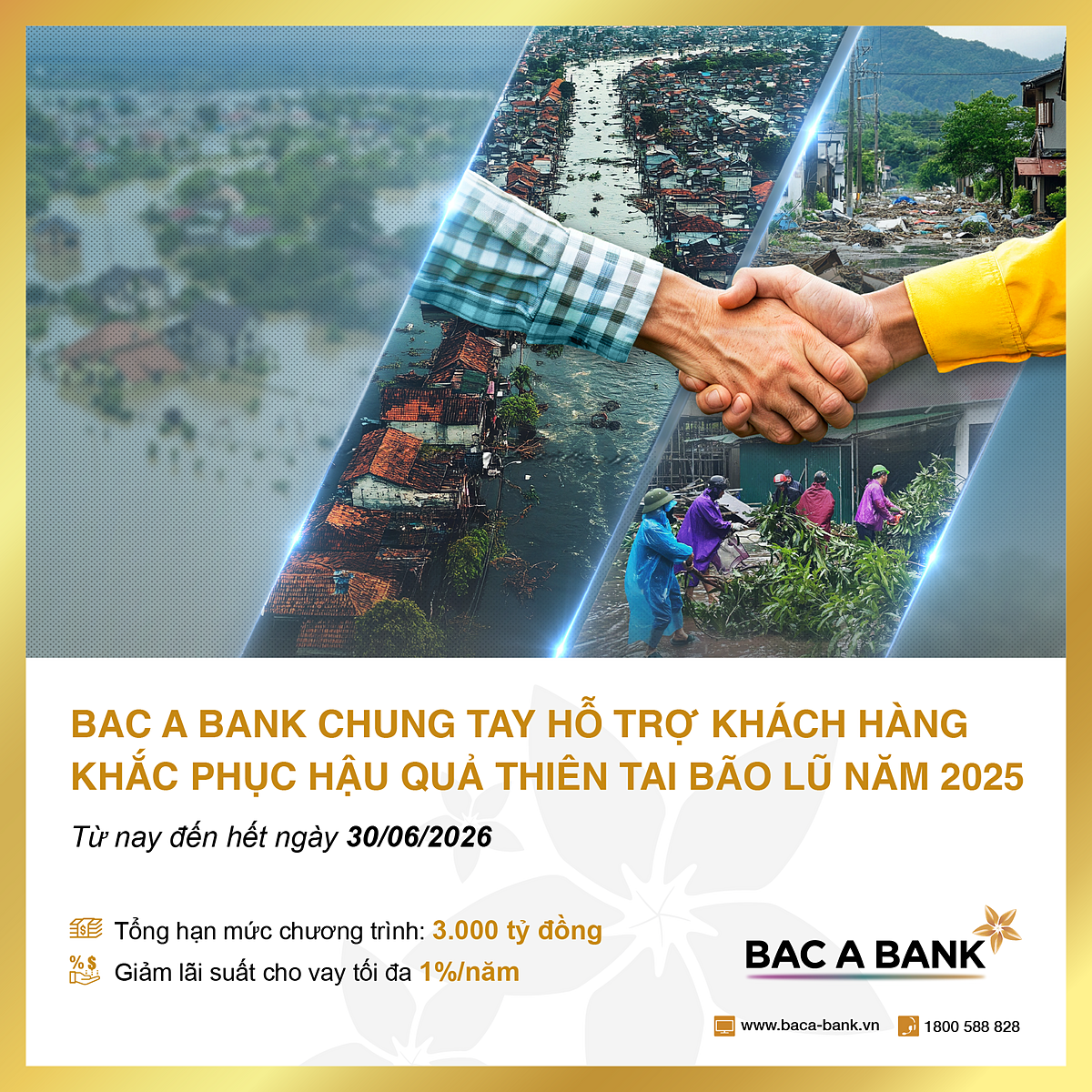 Từ nay đến hết ngày 30/06/2026, BAC A BANK chính thức triển khai gói hỗ trợ quy mô 3.000 tỷ đồng hỗ trợ khách hàng cá nhân và doanh nghiệp khắc phục hậu quả thiên tai bão lũ trong năm 2025.