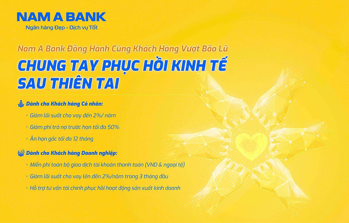 Chương trình đồng hành khách hàng phục hồi kinh tế sau thiên tai đang được Nam A Bank triển khai.