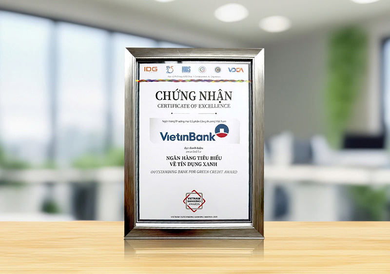 Tích cực thúc đẩy các giải pháp tài trợ cho lĩnh vực phát triển bền vững, VietinBank được bình chọn là Ngân hàng tiêu biểu về tín dụng xanh 2025.