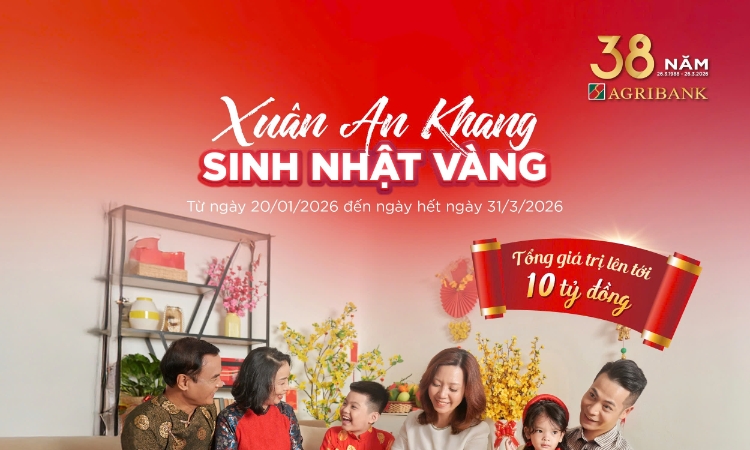 Agribank dành 10 tỷ đồng tri ân khách hàng với chương trình “Xuân an khang – Sinh nhật vàng”