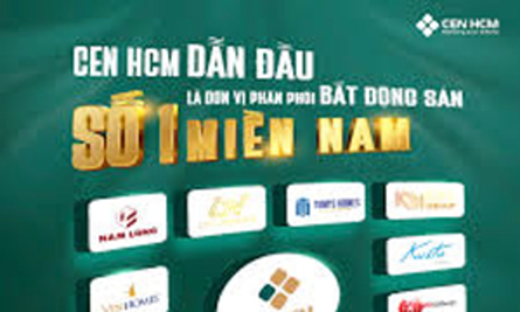 Công ty Cen HCM hiện đang phân phối hàng loạt dự án bất động sản có quy mô lớn tại thị trường phía Nam.