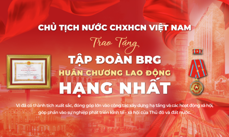 Tập đoàn BRG – Bản lĩnh tiên phong và kiên định mục tiêu phát triển bền vững